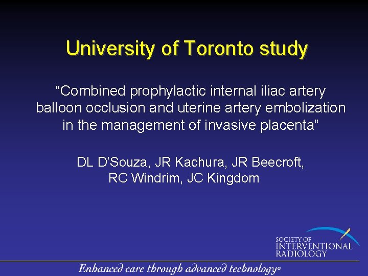 University of Toronto study “Combined prophylactic internal iliac artery balloon occlusion and uterine artery
