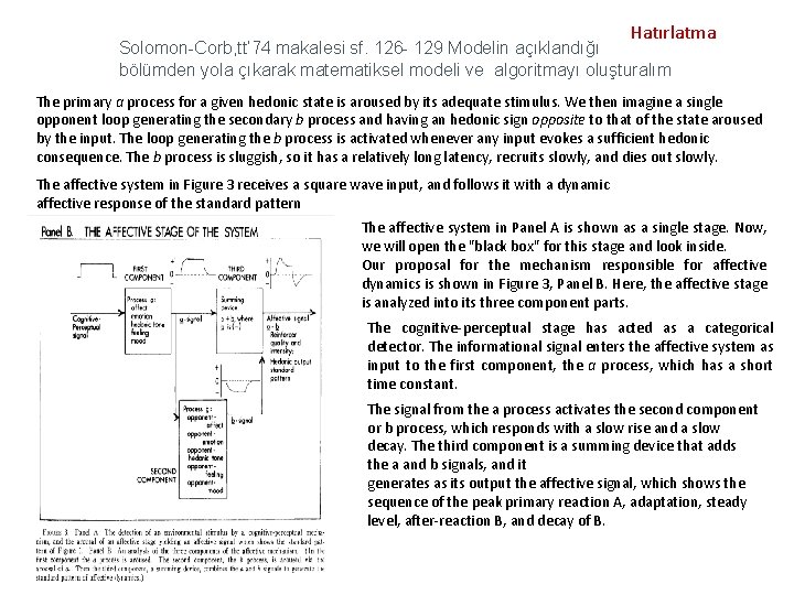 Hatırlatma Solomon-Corb, tt’ 74 makalesi sf. 126 - 129 Modelin açıklandığı bölümden yola çıkarak