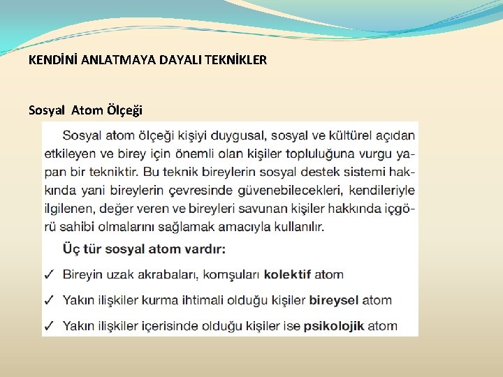 KENDİNİ ANLATMAYA DAYALI TEKNİKLER Sosyal Atom Ölçeği 