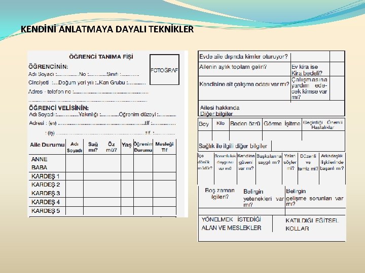 KENDİNİ ANLATMAYA DAYALI TEKNİKLER 