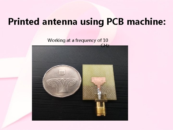 Printed antenna using PCB machine: Working at a frequency of 10 GHz 