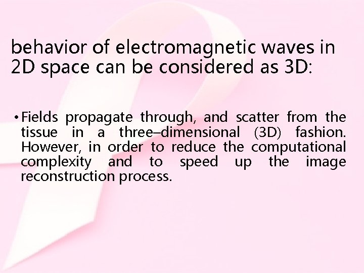 behavior of electromagnetic waves in 2 D space can be considered as 3 D: