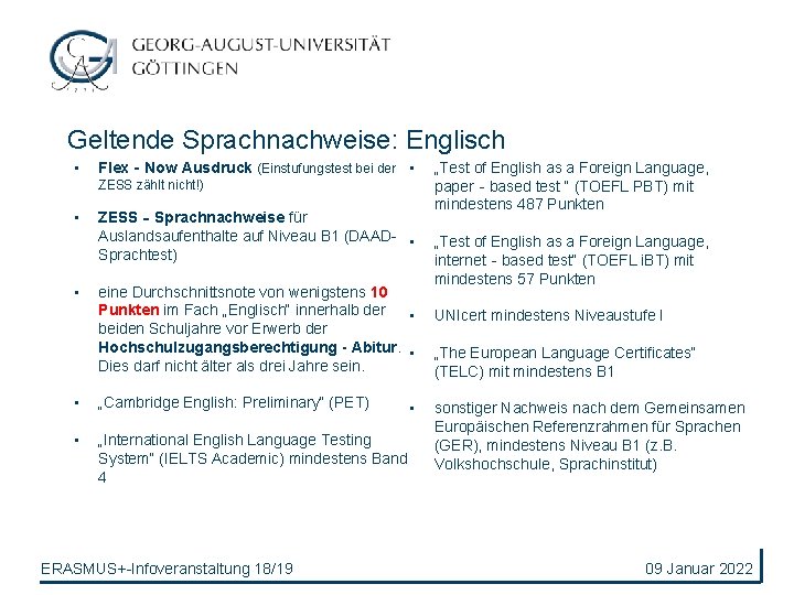 Geltende Sprachnachweise: Englisch • Flex‐Now Ausdruck (Einstufungstest bei der • ZESS zählt nicht!) •