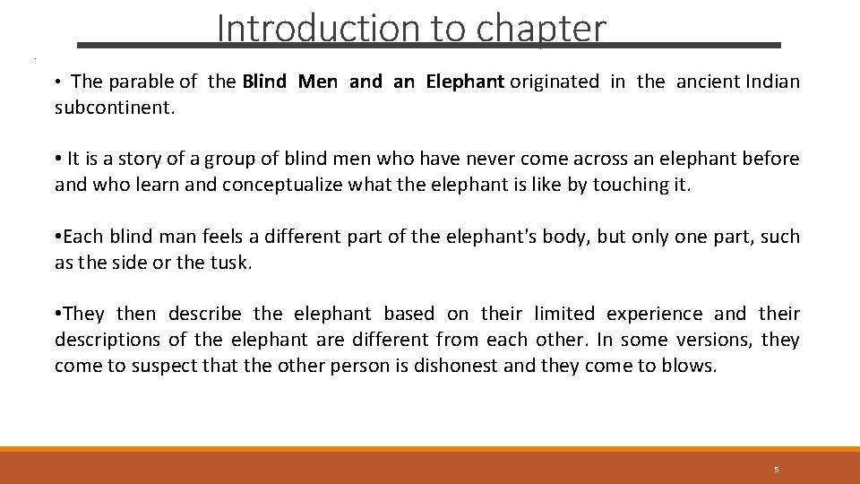Introduction to chapter . • The parable of the Blind Men and an Elephant