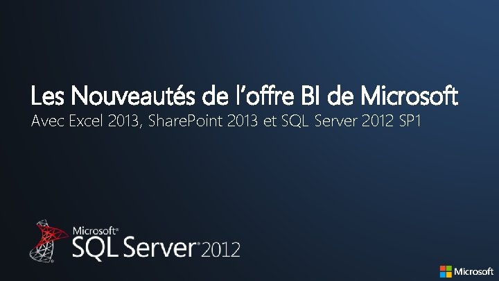 Les Nouveautés de l’offre BI de Microsoft Avec Excel 2013, Share. Point 2013 et