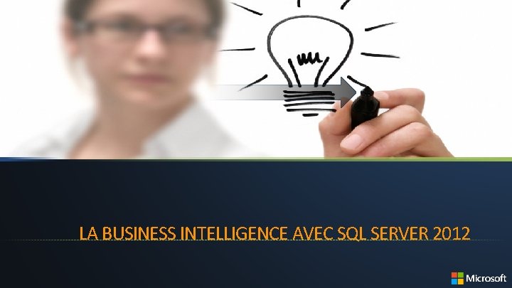 LA BUSINESS INTELLIGENCE AVEC SQL SERVER 2012 