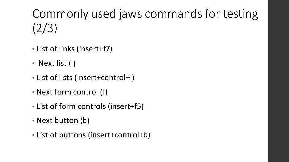 Commonly used jaws commands for testing (2/3) • List of links (insert+f 7) •