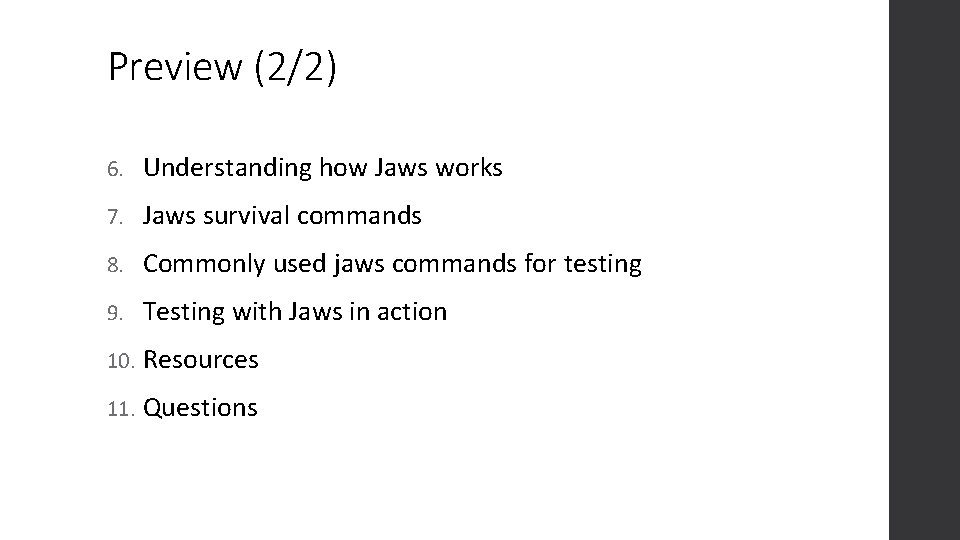 Preview (2/2) 6. Understanding how Jaws works 7. Jaws survival commands 8. Commonly used