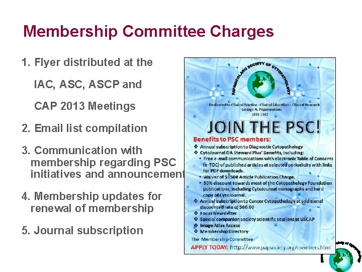 Membership Committee Charges 1. Flyer distributed at the IAC, ASCP and CAP 2013 Meetings
