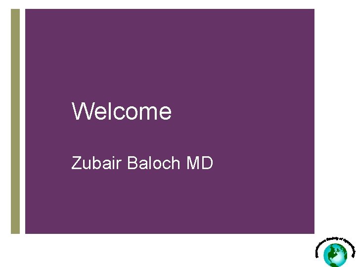 Welcome Zubair Baloch MD 