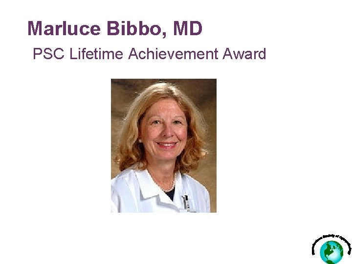 Marluce Bibbo, MD PSC Lifetime Achievement Award 
