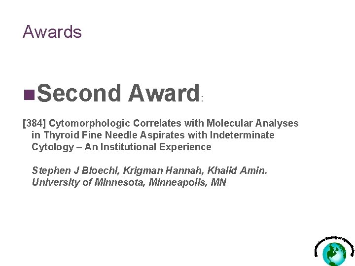 Awards n. Second Award: [384] Cytomorphologic Correlates with Molecular Analyses in Thyroid Fine Needle