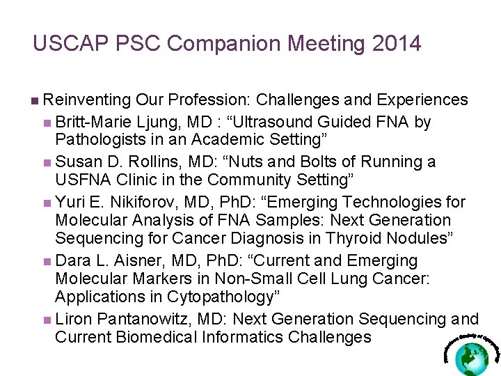 USCAP PSC Companion Meeting 2014 n Reinventing Our Profession: Challenges and Experiences n Britt-Marie