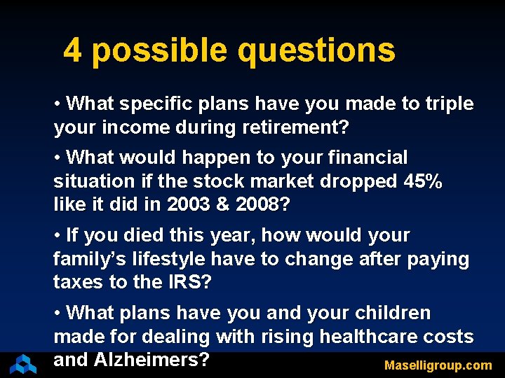 4 possible questions • What specific plans have you made to triple your income