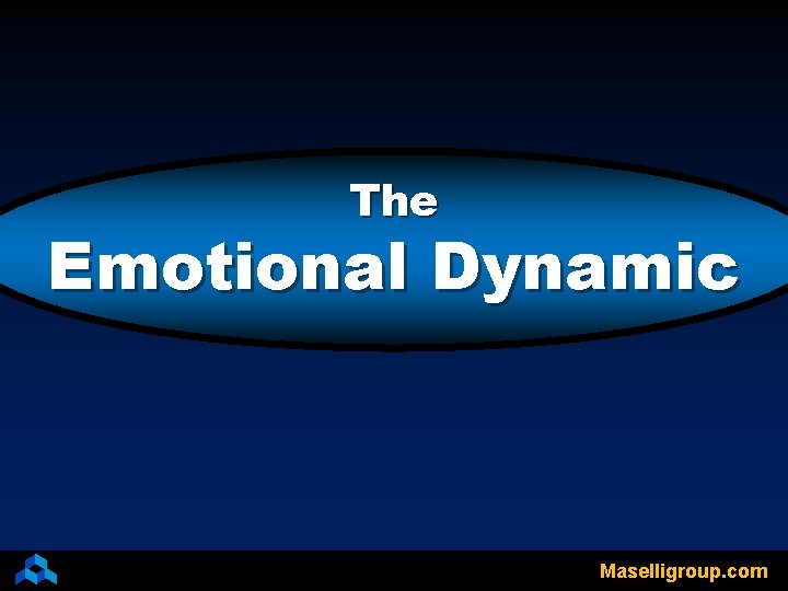 The Emotional Dynamic Maselligroup. com 