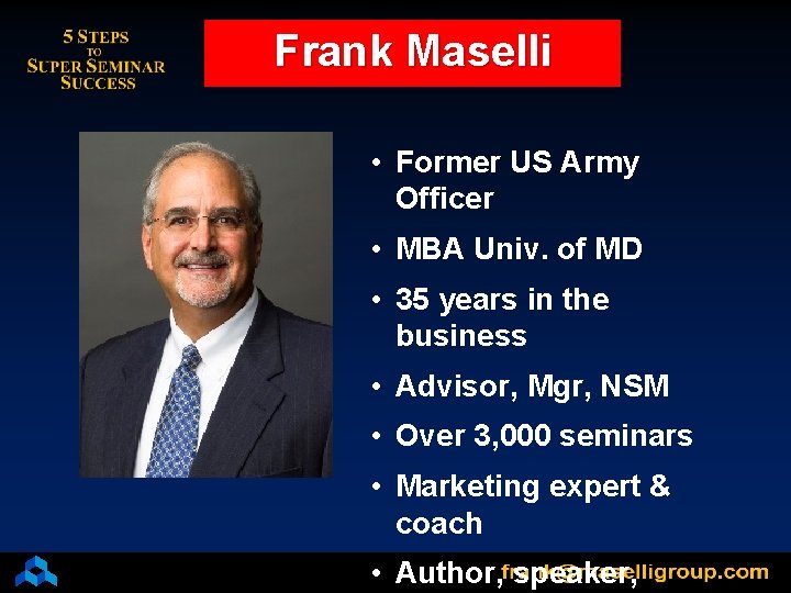 Frank Maselli • Former US Army Officer • MBA Univ. of MD • 35