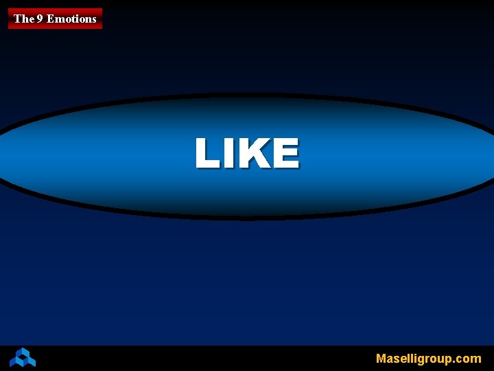 The 9 Emotions LIKE Maselligroup. com 