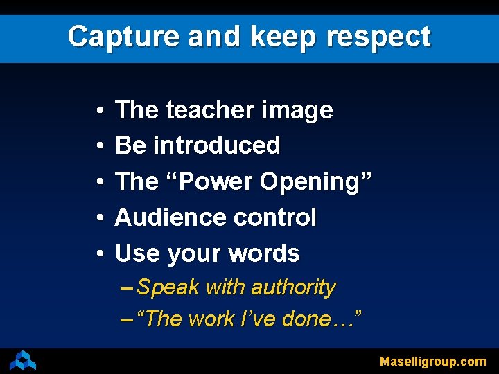 Capture and keep respect • • • The teacher image Be introduced The “Power