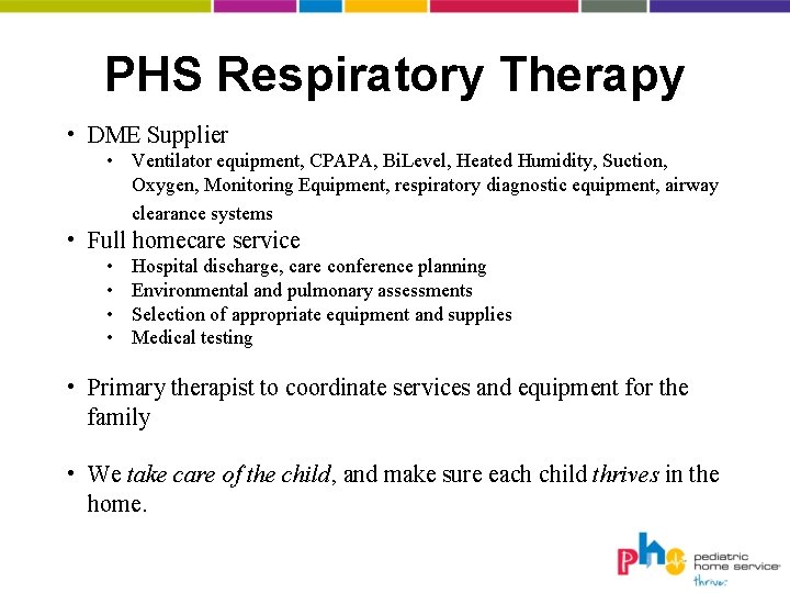 PHS Respiratory Therapy • DME Supplier • Ventilator equipment, CPAPA, Bi. Level, Heated Humidity,