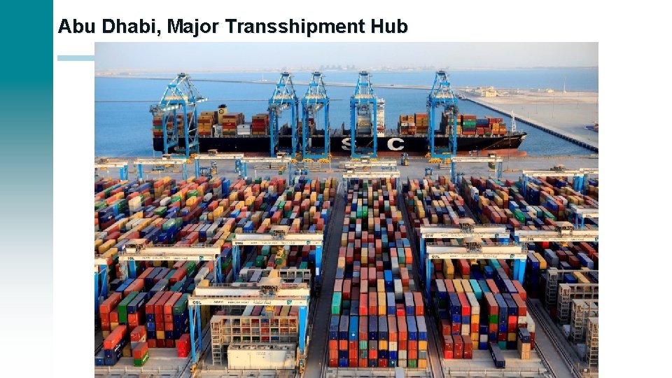 Abu Dhabi, Major Transshipment Hub 