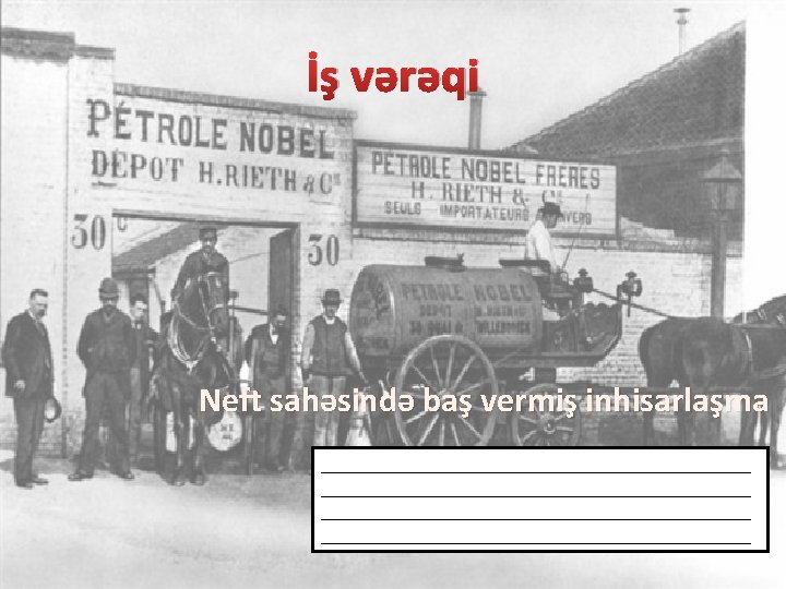 İş vərəqi Neft sahəsində baş vermiş inhisarlaşma ____________________________________________ 