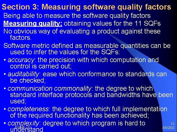 Section 3: Measuring software quality factors Being able to measure the software quality factors