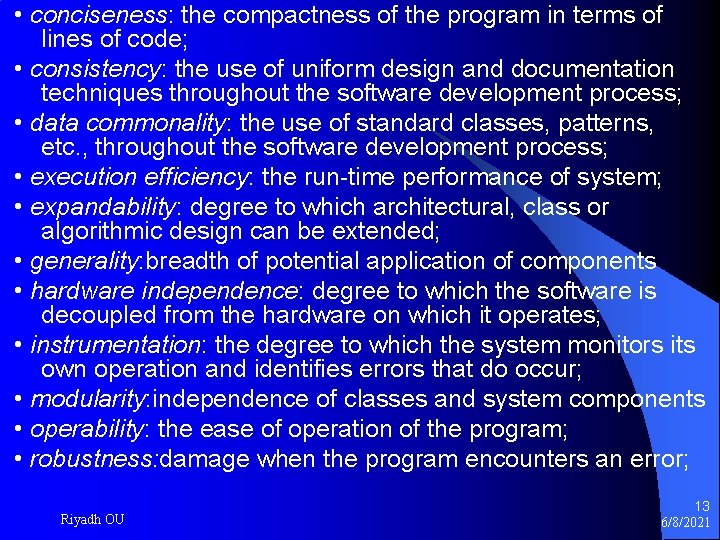  • conciseness: the compactness of the program in terms of lines of code;