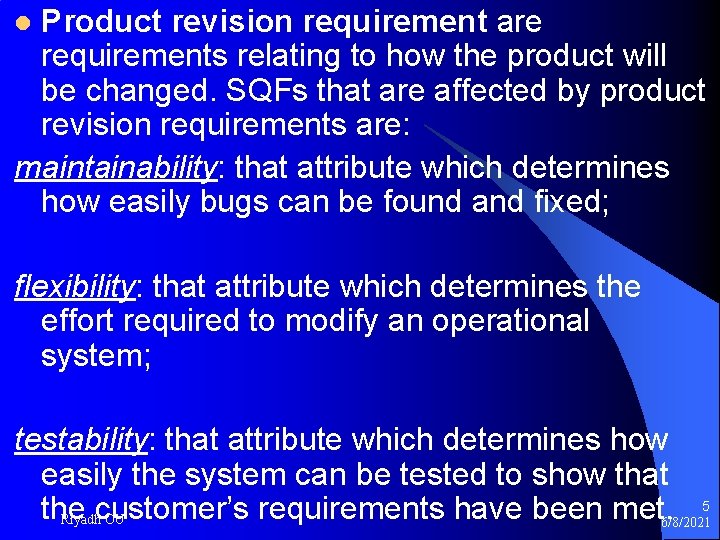 Product revision requirement are requirements relating to how the product will be changed. SQFs