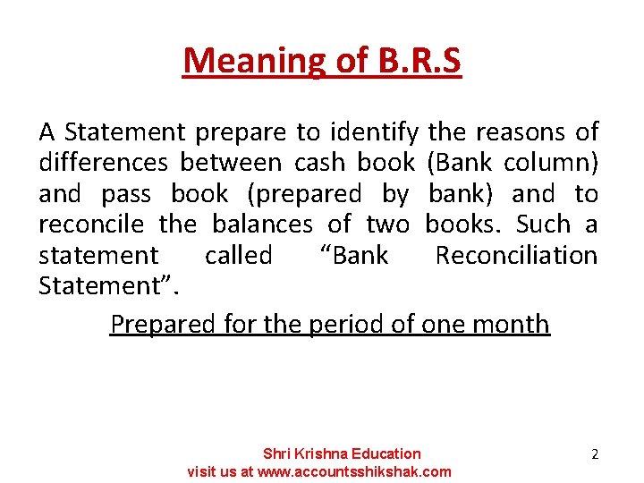 Meaning of B. R. S A Statement prepare to identify the reasons of differences