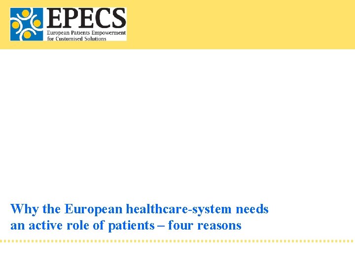 Why the European healthcare-system needs an active role of patients – four reasons 