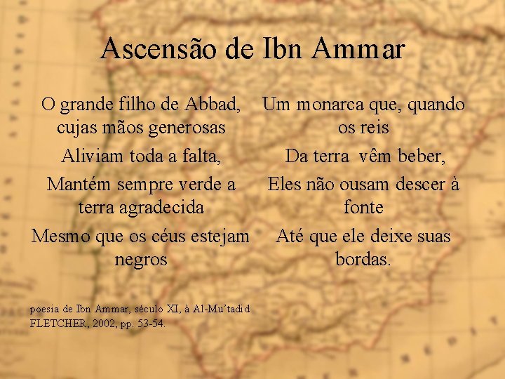 Ascensão de Ibn Ammar O grande filho de Abbad, Um monarca que, quando cujas