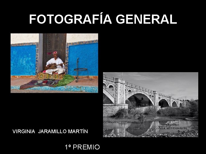 FOTOGRAFÍA GENERAL VIRGINIA JARAMILLO MARTÍN 1º PREMIO 