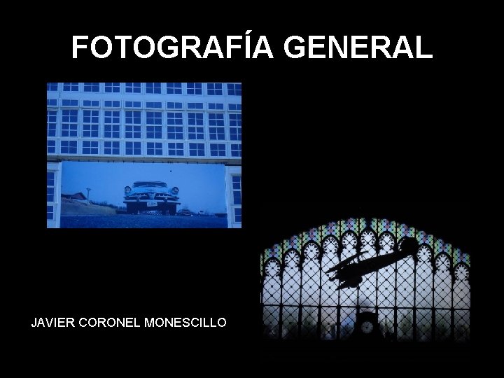 FOTOGRAFÍA GENERAL JAVIER CORONEL MONESCILLO 