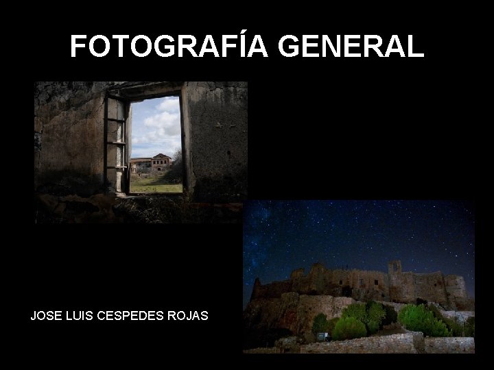 FOTOGRAFÍA GENERAL JOSE LUIS CESPEDES ROJAS 