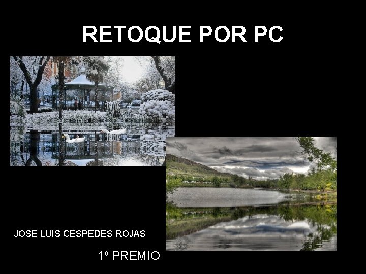 RETOQUE POR PC JOSE LUIS CESPEDES ROJAS 1º PREMIO 
