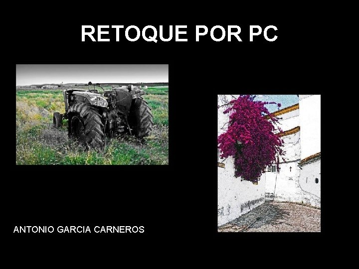 RETOQUE POR PC ANTONIO GARCIA CARNEROS 