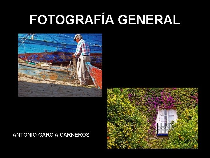 FOTOGRAFÍA GENERAL ANTONIO GARCIA CARNEROS 