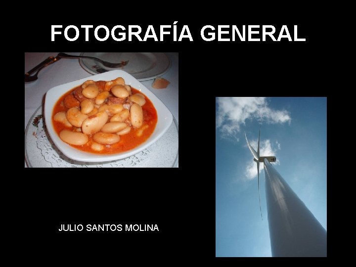 FOTOGRAFÍA GENERAL JULIO SANTOS MOLINA 