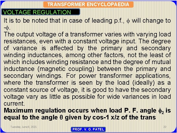 TRANSFORMER ENCYCLOPAEDIA VOLTAGE REGULATION It is to be noted that in case of leading