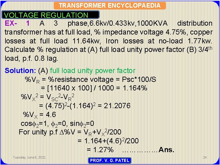 TRANSFORMER ENCYCLOPAEDIA VOLTAGE REGULATION EX- 1 A 3 phase, 6. 6 kv/0. 433 kv,