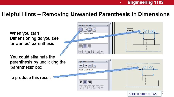  • Engineering 1182 Helpful Hints – Removing Unwanted Parenthesis in Dimensions When you