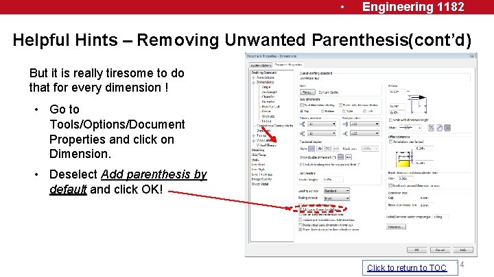  • Engineering 1182 Helpful Hints – Removing Unwanted Parenthesis(cont’d) But it is really