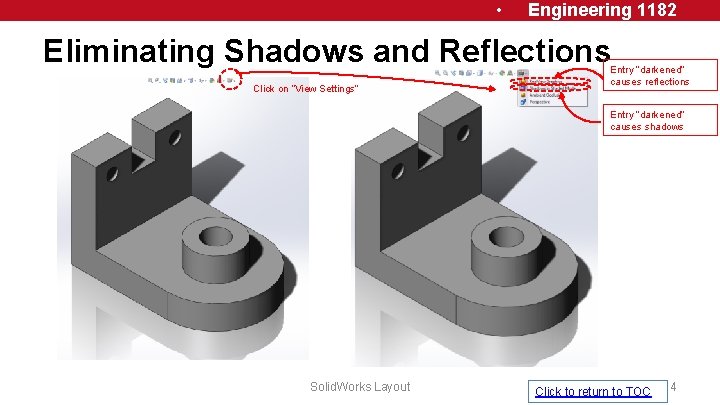  • Engineering 1182 Eliminating Shadows and Reflections Click on “View Settings” Entry “darkened”