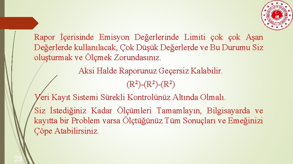 Rapor İçerisinde Emisyon Değerlerinde Limiti çok Aşan Değerlerde kullanılacak, Çok Düşük Değerlerde ve Bu