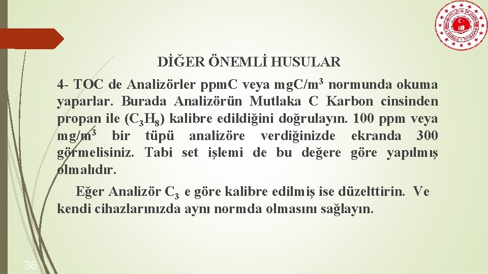 DİĞER ÖNEMLİ HUSULAR 4 - TOC de Analizörler ppm. C veya mg. C/m 3