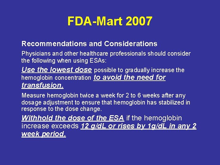 FDA-Mart 2007 Recommendations and Considerations Physicians and other healthcare professionals should consider the following