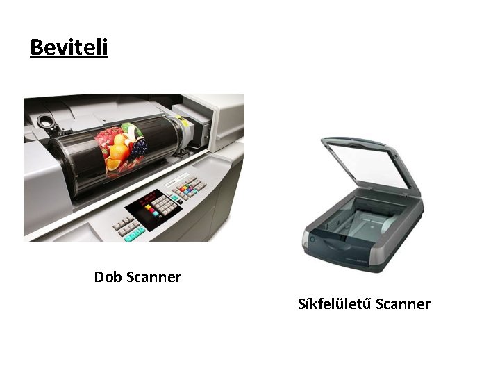 Beviteli Dob Scanner Síkfelületű Scanner 