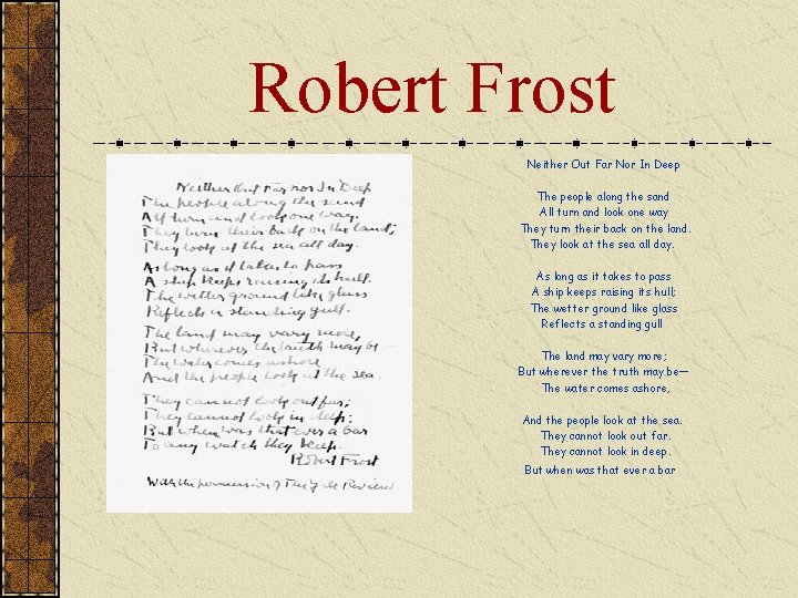 Robert Frost Neither Out Far Nor In Deep The people along the sand All