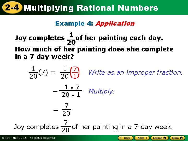 2 -4 Multiplying Rational Numbers Example 4: Application Joy completes 1 of her painting