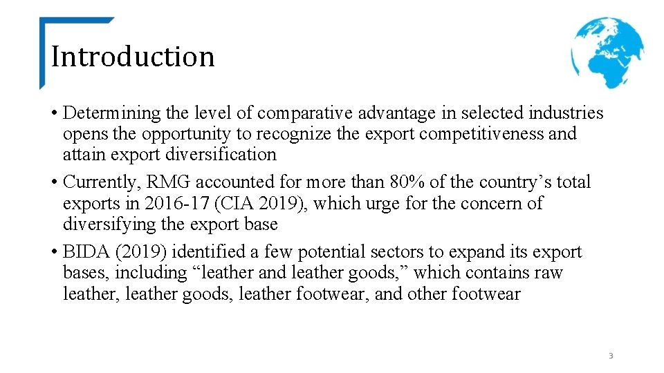 Introduction • Determining the level of comparative advantage in selected industries opens the opportunity